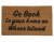 go back Welcome home on whore island, anchorman, funny doormat, rude doormat, la